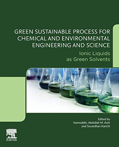 Book Green Sustainable Process for Chemical and Environmental Engineering and Science: Ionic Liquids as Green Solvents free