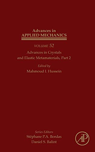 Book Advances in Crystals and Elastic Metamaterials, Part 2 (Volume 52) (Advances in Applied Mechanics, Volume 52) free