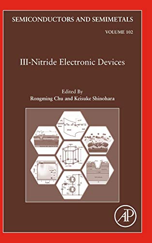 Book III-Nitride Electronic Devices (Volume 102) (Semiconductors and Semimetals, Volume 102) free
