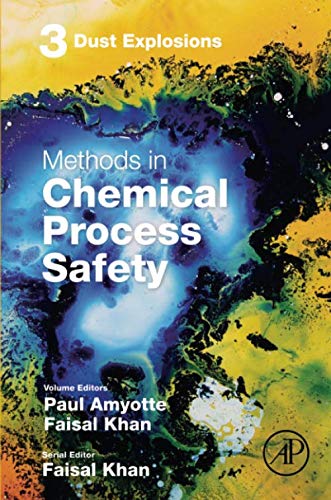 Book Dust Explosions (Volume 3) (Methods in Chemical Process Safety, Volume 3) free