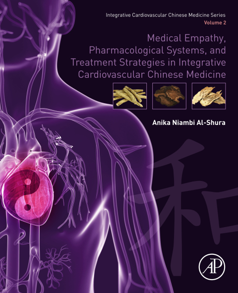 Book Medical Empathy, Pharmacological Systems, and Treatment Strategies in Integrative Cardiovascular Chinese Medicine: Volume 2 free