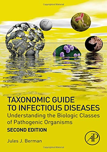 Book Taxonomic Guide to Infectious Diseases: Understanding the Biologic Classes of Pathogenic Organisms free