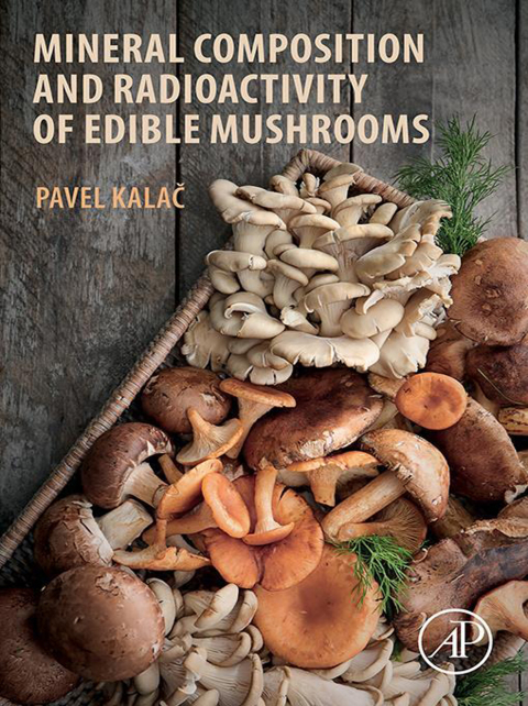 Book Mineral Composition and Radioactivity of Edible Mushrooms free