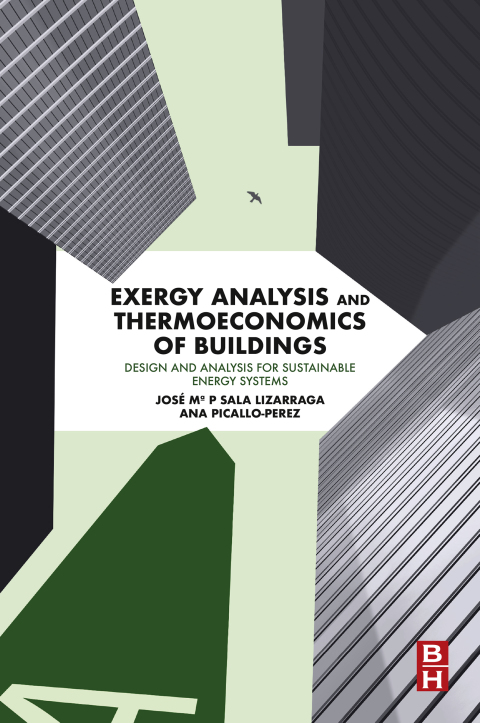 Book Exergy Analysis and Thermoeconomics of Buildings: Design and Analysis for Sustainable Energy Systems free