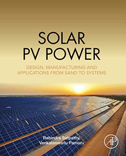 Book Solar PV Power: Design, Manufacturing and Applications from Sand to Systems free