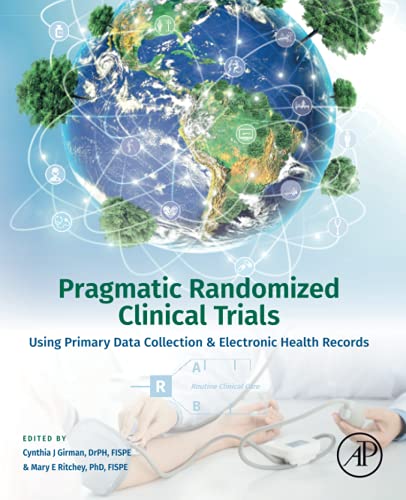 Book Pragmatic Randomized Clinical Trials: Using Primary Data Collection and Electronic Health Records free