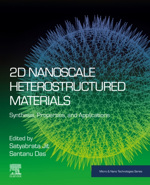 Book 2D Nanoscale Heterostructured Materials: Synthesis, Properties, and Applications (Micro and Nano Technologies) free