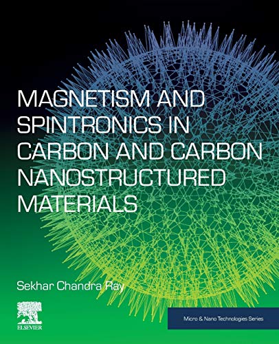 Book Magnetism and Spintronics in Carbon and Carbon Nanostructured Materials (Micro and Nano Technologies) free