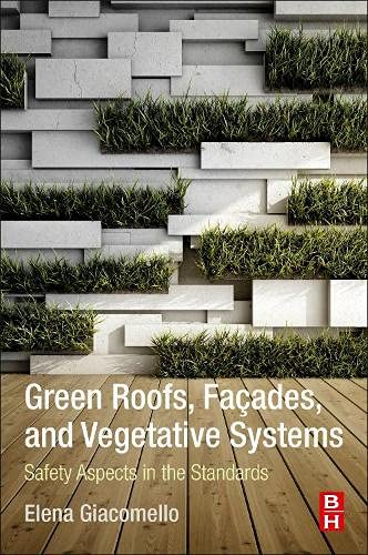 Book Green Roofs, Facades, and Vegetative Systems: Safety Aspects in the Standards free