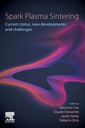 Book Spark Plasma Sintering: Current Status, New Developments and Challenges free