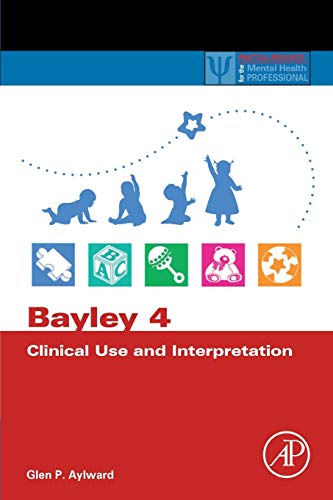 Book Bayley 4 Clinical Use and Interpretation (Practical Resources for the Mental Health Professional) free