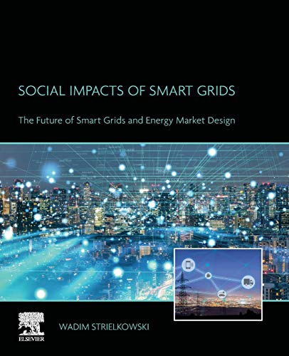 Book Social Impacts of Smart Grids: The Future of Smart Grids and Energy Market Design free