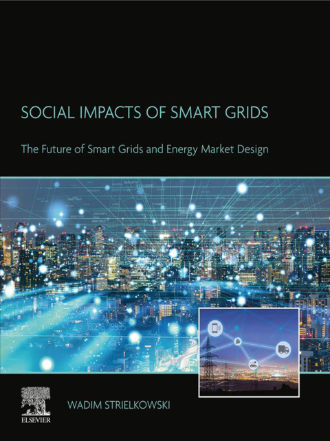 Book Social Impacts of Smart Grids: The Future of Smart Grids and Energy Market Design free