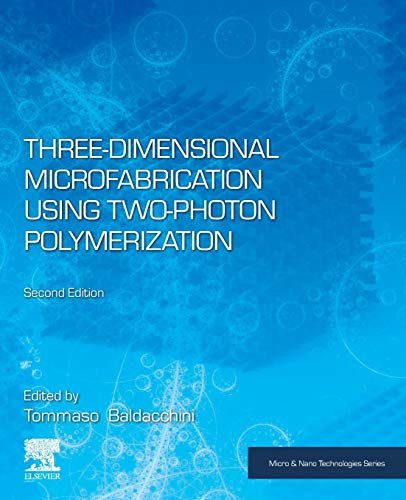 Book Three-Dimensional Microfabrication Using Two-Photon Polymerization (Micro and Nano Technologies) free