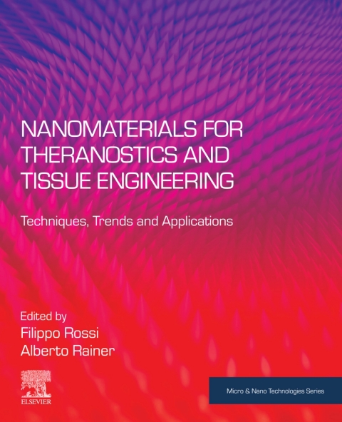Book Nanomaterials for Theranostics and Tissue Engineering: Techniques, Trends and Applications (Micro and Nano Technologies) free