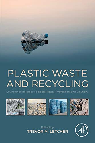 Book Plastic Waste and Recycling: Environmental Impact, Societal Issues, Prevention, and Solutions free