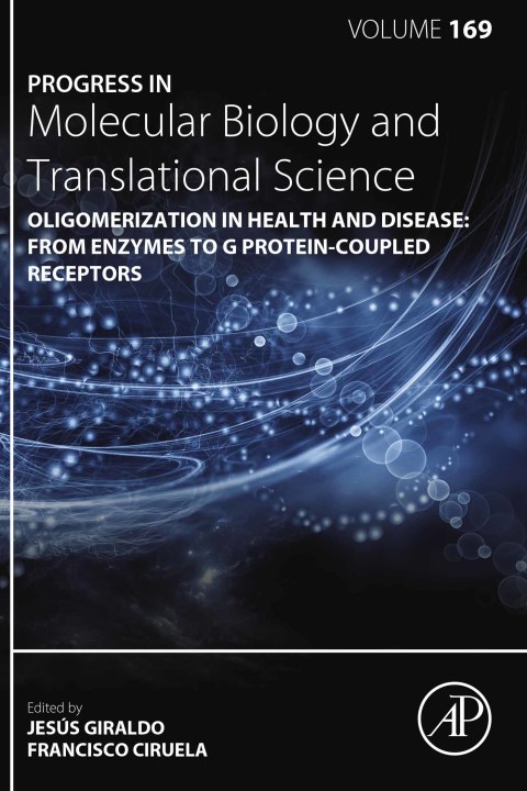 Book Oligomerization in Health and Disease: From Enzymes to G Protein-Coupled Receptors (ISSN Book 169) free