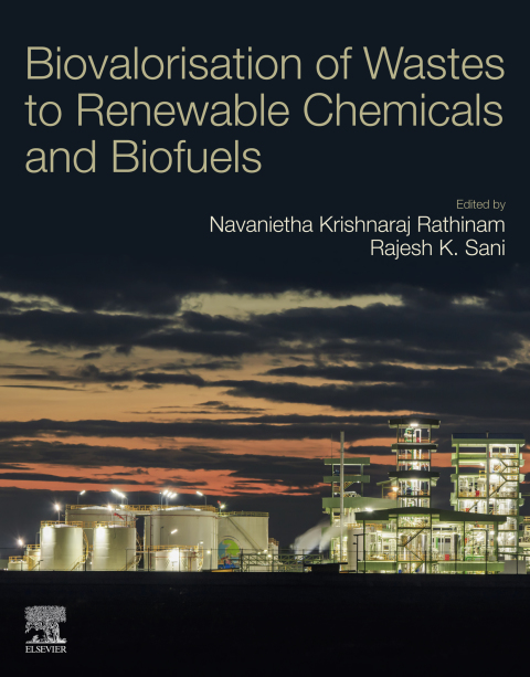 Book Biovalorisation of Wastes to Renewable Chemicals and Biofuels free