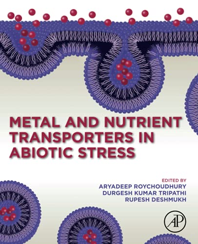 Book Metal and Nutrient Transporters in Abiotic Stress: Sensing, Signaling and Trafficking free