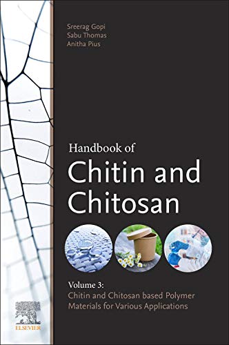 Book Handbook of Chitin and Chitosan: Volume 3: Chitin- and Chitosan-based Polymer Materials for Various Applications free