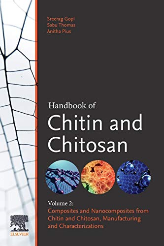 Book Handbook of Chitin and Chitosan: Volume 2: Composites and Nanocomposites from Chitin and Chitosan, Manufacturing and Characterisations free