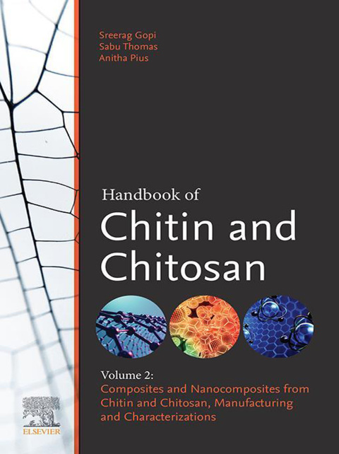 Book Handbook of Chitin and Chitosan: Volume 2: Composites and Nanocomposites from Chitin and Chitosan, Manufacturing and Characterisations free