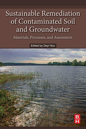 Book Sustainable Remediation of Contaminated Soil and Groundwater: Materials, Processes, and Assessment free