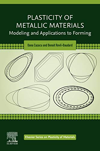 Book Plasticity of Metallic Materials: Modeling and Applications to Forming (Elsevier Series on Plasticity of Materials) free