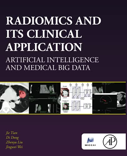 Book Radiomics and Its Clinical Application: Artificial Intelligence and Medical Big Data (The MICCAI Society book Series) free
