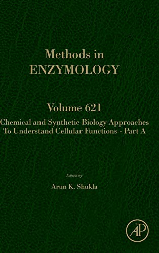 Book Chemical and Synthetic Biology Approaches to Understand Cellular Functions - Part A (Volume 621) (Methods in Enzymology, Volume 621) free
