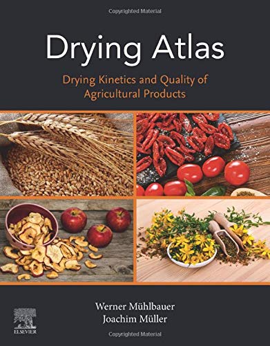 Book Drying Atlas: Drying Kinetics and Quality of Agricultural Products free