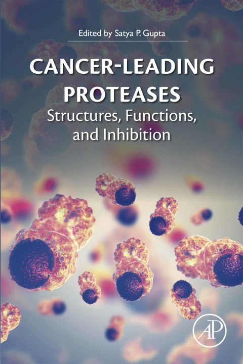 Book Cancer-Leading Proteases: Structures, Functions, and Inhibition free