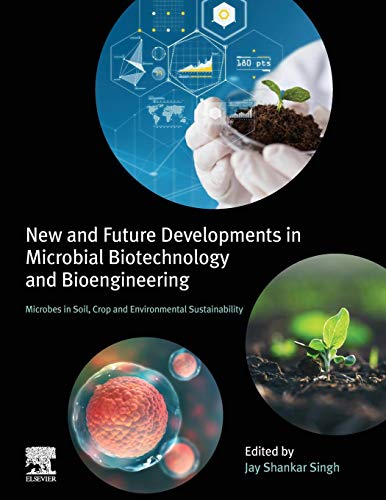 Book New and Future Developments in Microbial Biotechnology and Bioengineering: Microbes in Soil, Crop and Environmental Sustainability free