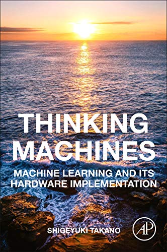 Book Thinking Machines: Machine Learning and Its Hardware Implementation free
