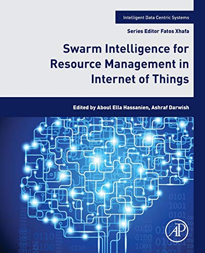 Book Swarm Intelligence for Resource Management in Internet of Things (Intelligent Data-Centric Systems) free