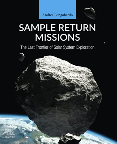 Book Sample Return Missions: The Last Frontier of Solar System Exploration free