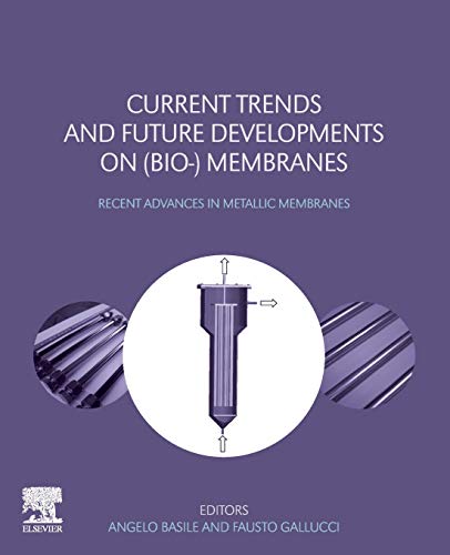 Book Current Trends and Future Developments on (Bio-) Membranes: Recent Advances in Metallic Membranes free