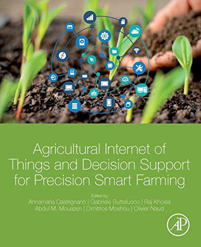 Book Agricultural Internet of Things and Decision Support for Precision Smart Farming free