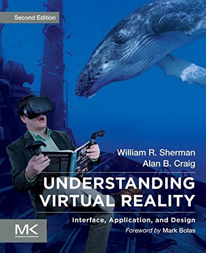 Book Understanding Virtual Reality: Interface, Application, and Design (The Morgan Kaufmann Series in Computer Graphics) free