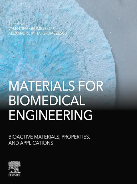 Book Materials for Biomedical Engineering: Bioactive Materials, Properties, and Applications free