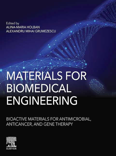 Book Materials for Biomedical Engineering: Bioactive Materials for Antimicrobial, Anticancer, and Gene Therapy free
