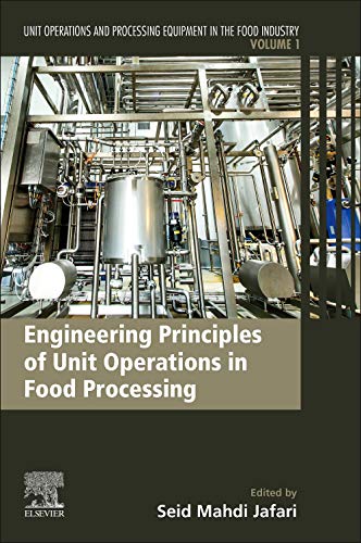 Book Engineering Principles of Unit Operations in Food Processing: Volume 1: Unit Operations and Processing Equipment in the Food Industry free