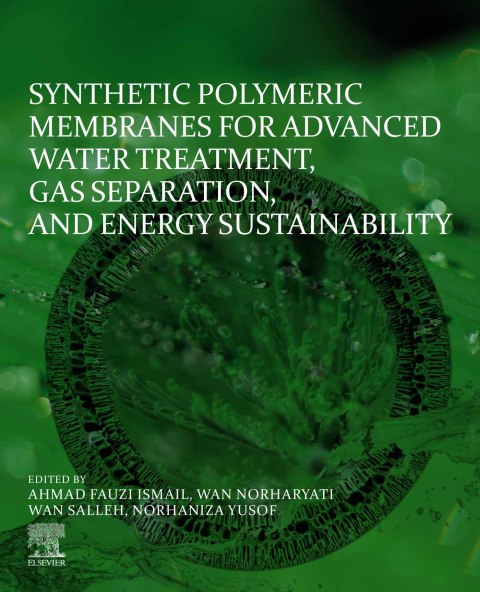 Book Synthetic Polymeric Membranes for Advanced Water Treatment, Gas Separation, and Energy Sustainability free