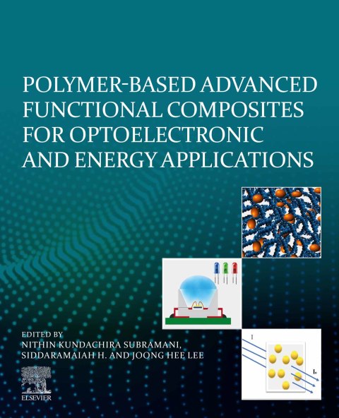 Book Polymer-Based Advanced Functional Composites for Optoelectronic and Energy Applications free