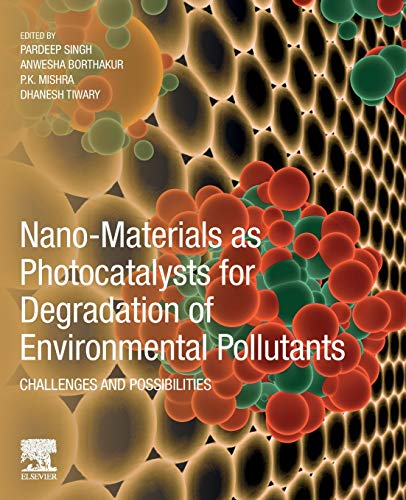 Book Nano-Materials as Photocatalysts for Degradation of Environmental Pollutants: Challenges and Possibilities free