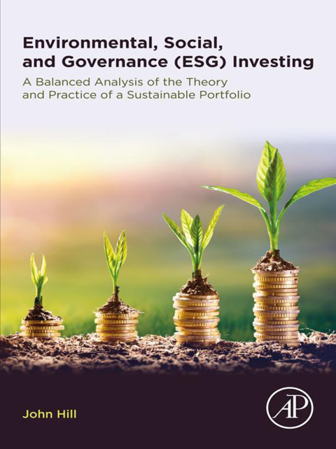 Book Environmental, Social, and Governance (ESG) Investing: A Balanced Analysis of the Theory and Practice of a Sustainable Portfolio free