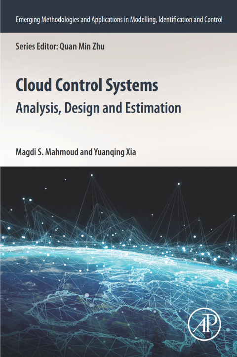 Book Cloud Control Systems: Analysis, Design and Estimation (Emerging Methodologies and Applications in Modelling, Identification and Control) free