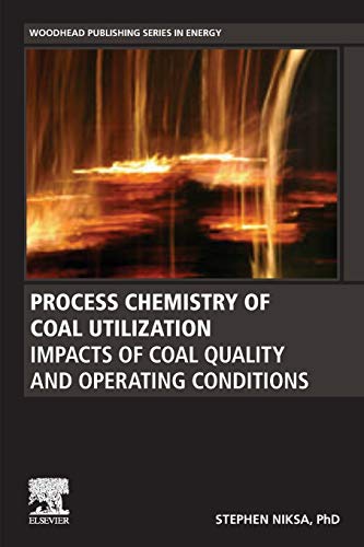 Book Process Chemistry of Coal Utilization: Impacts of Coal Quality and Operating Conditions (Woodhead Publishing Series in Energy) free
