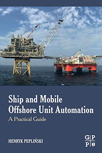 Book Ship and Mobile Offshore Unit Automation: A Practical Guide free