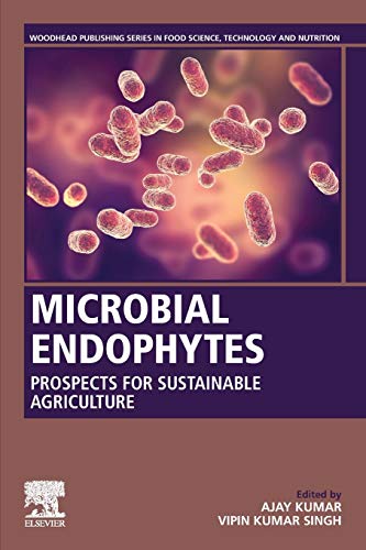 Book Microbial Endophytes: Prospects for Sustainable Agriculture (Woodhead Publishing Series in Food Science, Technology and Nutrition) free